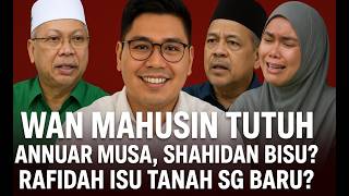 RAFIDAH SEWA JA PON? WAN MAHUSIN TUTUH RAPAT ANNUAR MUSA, SHAHIDAN KASSIM?