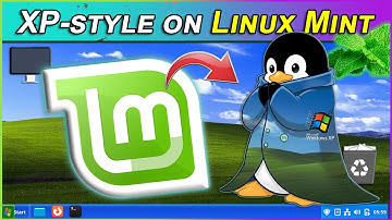 Make Linux Mint Look Like Windows XP (The Easy Way!)