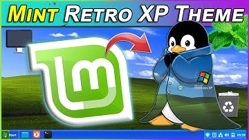 Make Linux Mint Look Like Windows XP (The Easy Way!)