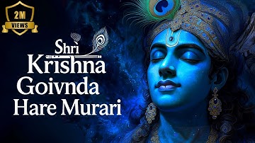 Shri Krishna Govind Hare Murari | A Meditative Bhakti Chant to Soothe the Mind and Uplift the Soul