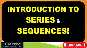 Introduction to Series and Sequences! | Difference Between Sequence and Series!
