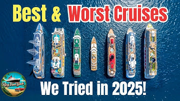We Rank Every Cruise We Took This Year.  $700 vs. $8,000.  Best To Worst!
