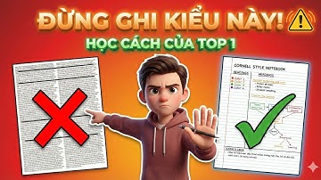 GHI CHÉP NHƯ HỌC SINH TOP 1: Ghi Ít Mà Điểm Vẫn Cao