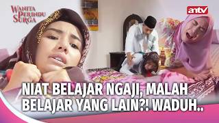 Niat Belajar Ngaji, Mantan PSK Malah Nga#mar Bareng Ustadz?!! | Wanita Perindu Surga  Eps 20 FULL