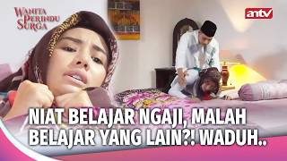Niat Belajar Ngaji, Mantan PSK Malah Nga#mar Bareng Ustadz?!! | Wanita Perindu Surga  Eps 20 FULL