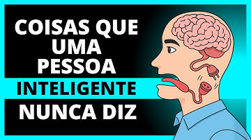 Coisas Que Uma Pessoa Inteligente Jamais Revela