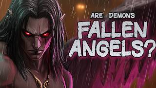 Are Demons Fallen Angels? | Biblical Mysteries