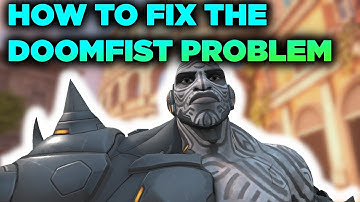 Lets Talk About The Doomfist Problem... #FixDoomfist
