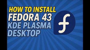 How to Install Fedora 43 KDE Plasma Desktop From Start To Finish + Basic Configurations [2025]