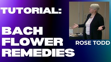 Bach Flower Remedies Online Course - Part One
