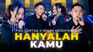 HANYALAH KAMU - Simpatik Music | Fira Cantika X Irwan Krisdiyanto