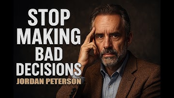 Master the Art of Decision-Making — Make Choices That Build Your Life | Jordan Peterson