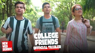 College Friends | New Hindi Web Series 2025 |  Trailer | Now Streaming | Alright! Originals