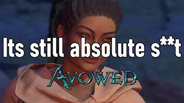 Avowed is still a dissapointment after 8 months