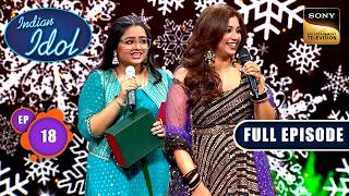 Ritika की कौनसी Wish की Shreya ने पूरी | Indian Idol S15 | Ep 18 | Full Episode