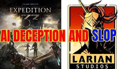 RANT: EXPEDITION 33 AND LARIAN STUDIO DECEIVE PEOPLE WITH AI [ REDACTION]