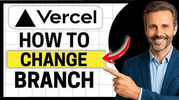 How to Change Vercel Branch [Easy Guide]
