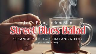 Secangkir Kopi dan Sebatang Rokok - Soundfest street blues ballad