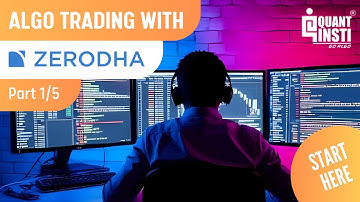 Algorithmic Trading with Zerodha Kite Connect: Complete Course Introduction (Part 1/5)