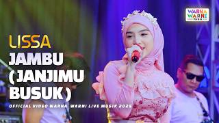 JAMBU (JANJIMU BUSUK) - LISSA ft. OM NIRWANA | LIVE MUSIC | VERSI KOPLO