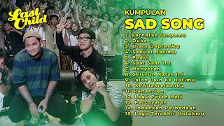 LAGU LAST CHILD ZAMAN PAS GALAU