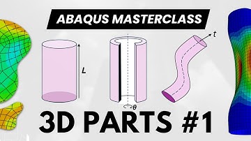 #06 ABAQUS Masterclass: Theory of Creating 3D Parts – Extrusion, Revolution & Sweep Explained