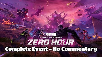 Fortnite Zero Hour - Full Chapter 6 Live Event - No Commentary
