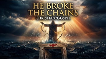 ✨👼 He Broke the Chains — A Heavenly Song of Freedom