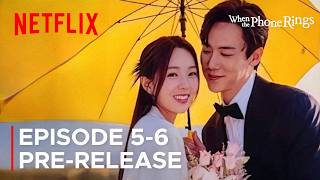 When the Phone Rings Episode 5-6 Pre-Release & Spoilers [ ENG SUB ]