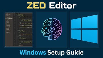 Zed Editor for Windows: Web Dev & AI Setup Guide