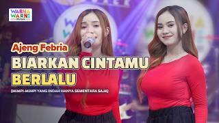 BIARKAN CINTAMU BERLALU - AJENG FEBRIA ft. OM NIRWANA | LIVE MUSIC | VERSI KOPLO