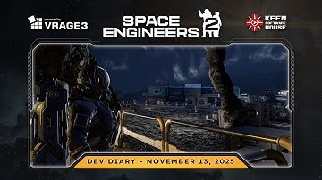 Space Engineers - Mareks Dev Diary -  November 13 2025