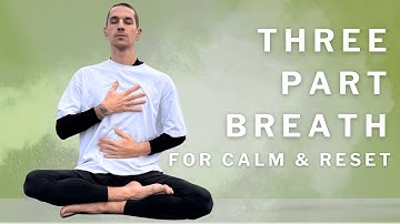 15 Minute Guided Three-Part Breath — Let Go, Reset & Feel Calm Again