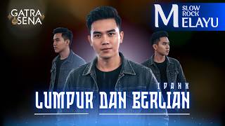 Lumpur dan Berlian – Ipank | Cover Gatra Sena