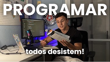 Por isso todo mundo desiste da programação!