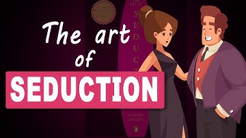 The Art of Seduction by Robert Greene | Complete Animated Book Summary