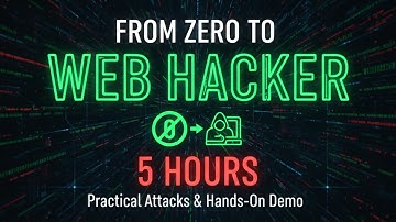 From Zero to Web Hacker in 5 Hours - Practical Attacks & Hands-On Demo