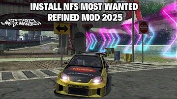 NFS Most Wanted 2025 Remaster?! 😱 | Refined Mod Setup for Low-End & High-End PCs!