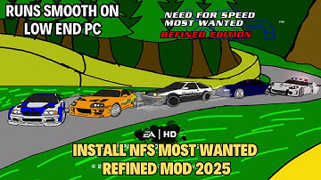 NFS Most Wanted 2025 Remaster?! 😱 | Refined Mod Setup for Low-End & High-End PCs!