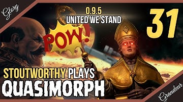 Its... THE BISHOP?! || QUASIMORPH 0.9.5 Ep. 31