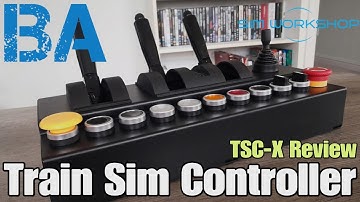 NEW Train Sim Controller! - TSC-X Review - Sim Workshop - HARDWARE For TSW/TSC
