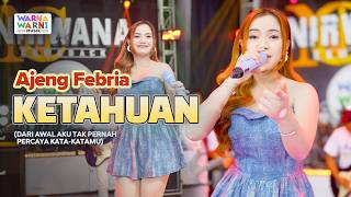 KETAHUAN - AJENG FEBRIA ft. OM NIRWANA | LIVE MUSIC | VERSI KOPLO