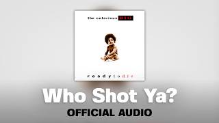 The Notorious B.I.G. - Who Shot Ya?