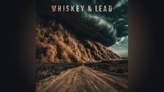 Whiskey&Lead - Dust and Shadows