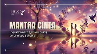 🎵 Mantra Cinta – Lagu Cinta Sejati untuk Keluarga Harmonis atau Cari Jodoh