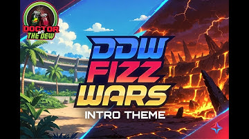 DDW FIZZ WARS SEASON 3 OFFICIAL INTRO THEME