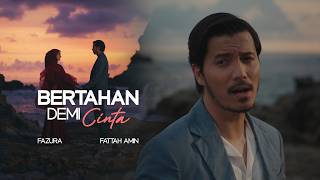 FAZURA & FATTAH AMIN - BERTAHAN DEMI CINTA