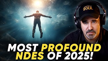 The Most PROFOUND Near-Death Experiences (NDE) of 2025 on Next Level Soul | BEST OF Part 1