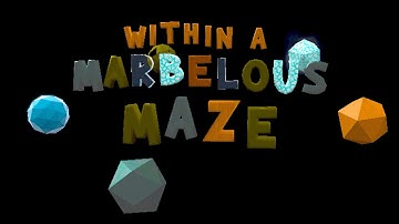 Within a Marbelous Maze - Release Trailer