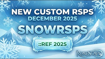 SNOW RSPS - JUST RELEASED NEW CUSTOM RSPS - LOTS OF UNIQUE CONTENT - BOSSES + PVM + PERKS!!